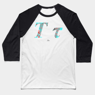 Tau Greek Alphabet Baseball T-Shirt